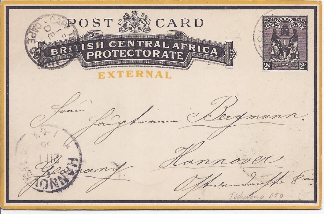 British Central Africa 1895 (NO 14) 2d External postal stationery card to Hannover, Germany, from Tshiromo with despatch double ring cds on reverse, the stamp image of card and on reverse Tshinde transits of DE 3, front bearing Cape Town transit of DE 30 and arrival cds of 21/1/ 96; good condition.