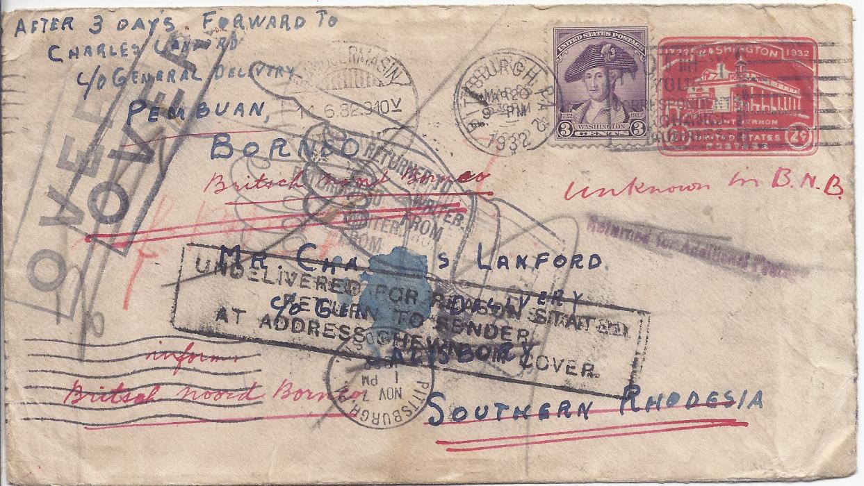 North Borneo 1932 (Mar 20) United States postal stationery envelope from Pittsburg to Salisbury, Southern Rhodesia, forwarded as instructed (in manuscript top left) to North Borneo, with large framed Rhodesian instructional handstamp and hand illustrated handstamp and two framd OVER handstamps, reverse with Salisbury cancel of 28 Apr, Bandojermasin transit of 9.6. and Jesselton B.N.B. cds of 22 JUN, red oval DEAD LETTER OFFICE/ SINGAPORE handstamp, two U.S. Dead Letter Office cancels of Aug 16 and Nov 5; unusual item.