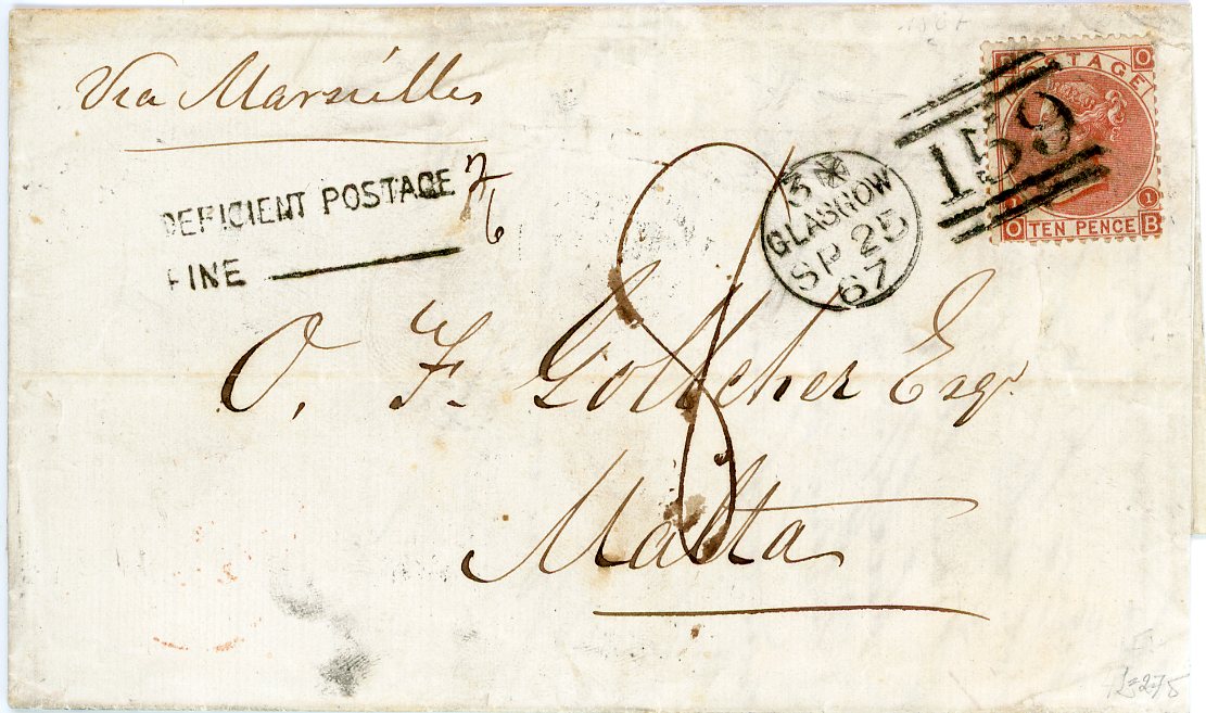 GREAT BRITAIN / MALTA GREAT BRITAIN / MALTA: 1867 (sp25) Entire to Malta franked GB 1867 10d red brown plate 1 tied by Glasgow duplex, alongside hs DEFICIENT POSTAGE 2/Fine....6, red London dispatch (sp 260, Malta arrival (Oc 1)